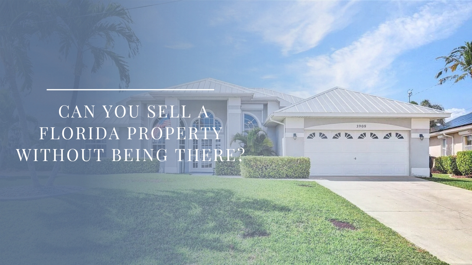 Florida home exterior with palm tree shadow representing selling a property remotely