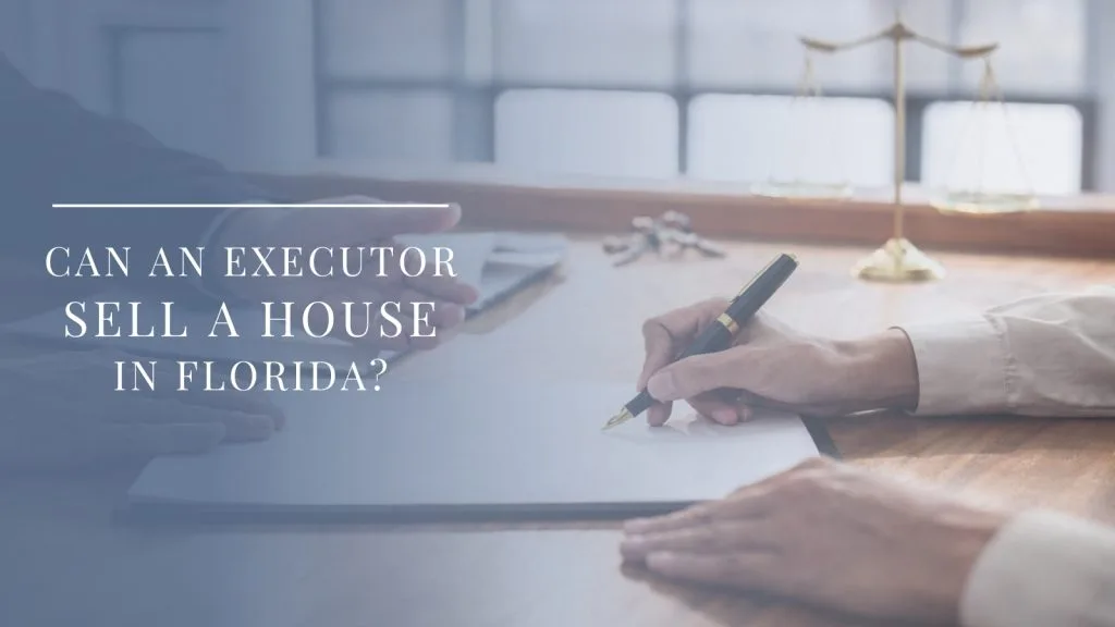 Executor signing paperwork to sell inherited house in Florida