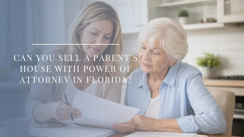 Adult daughter reviewing paperwork with elderly mother when selling a parent’s house using power of attorney in Florida